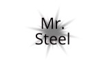 Mr Steel